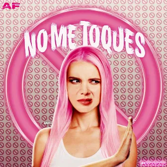 No Me Toques by Ariel Fortuna