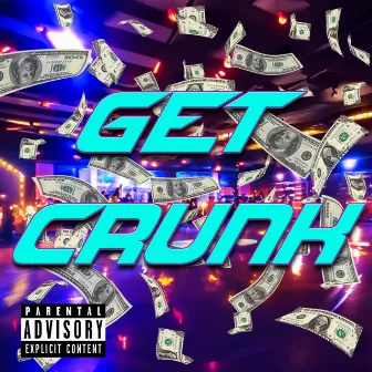 Get Crunk by Mexacali