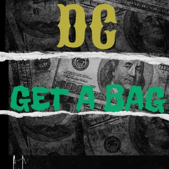 GET A BAG by D.C.813