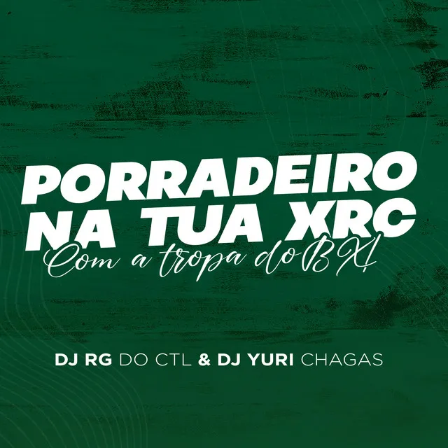 Porradeiro na Tua Xrc, Com a Tropa do Bx