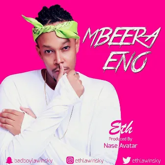 Mbeera Eno by Eth