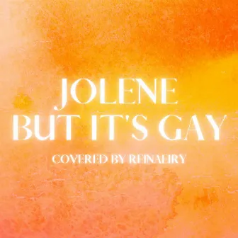 Jolene but it's gay by Reinaeiry