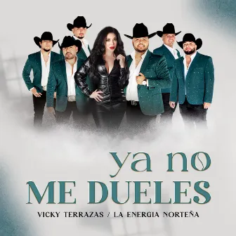 Ya No Me Dueles by Vicky Terrazas