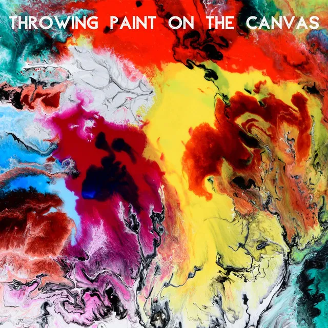 Throwing Paint on the Canvas