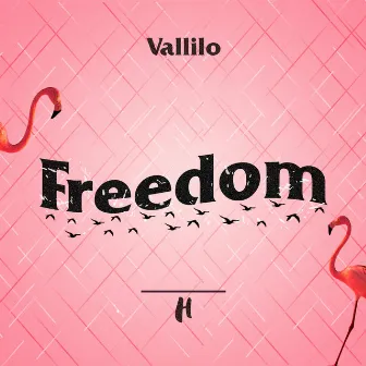 Freedom by Vallilo