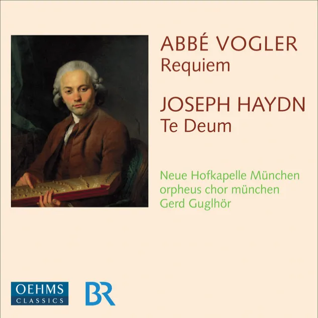 Haydn, J.: Te Deum for the Empress Marie Therese / Vogler, A.G.J.: Requiem in E Flat Major