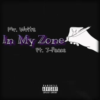 In My Zone by Mr. Write