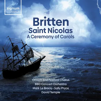 Britten: Saint Nicolas & a Ceremony of Carols by Mark Le Brocq