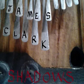 Shadows by James Clark