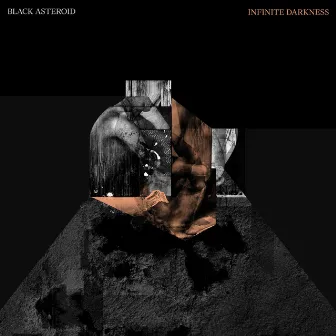 Infinite Darkness by Black Asteroid