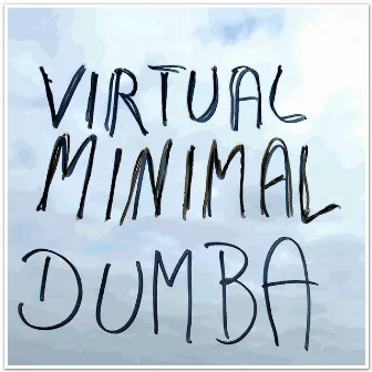 Dumba (Vocal Mix) by Virtual Minimal