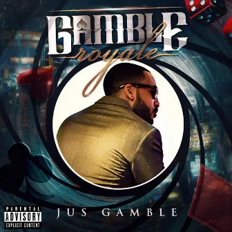 Gamble Royale by Jus Gamble