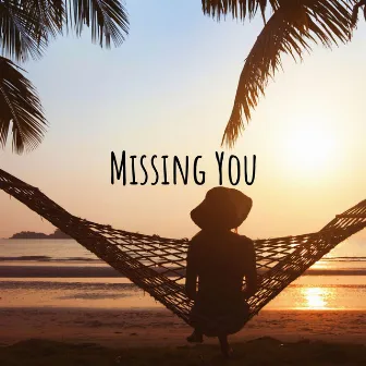 Missing You by Latium