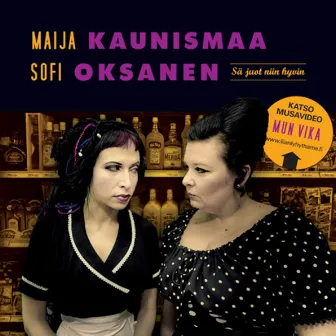 Sä juot niin hyvin by Maija Kaunismaa