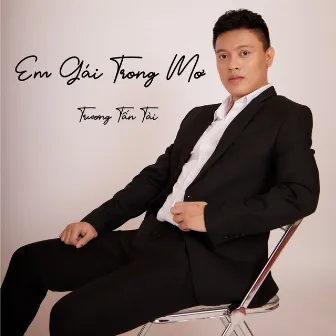 Em Gái Trong Mơ by Trương Tấn Tài