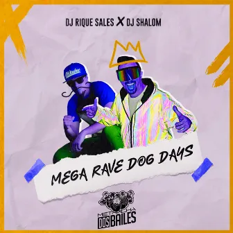 Mega Rave Dog Days by Dj Rique Sales