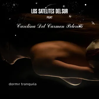 Dormir Tranquila by Los Satélites del Sur