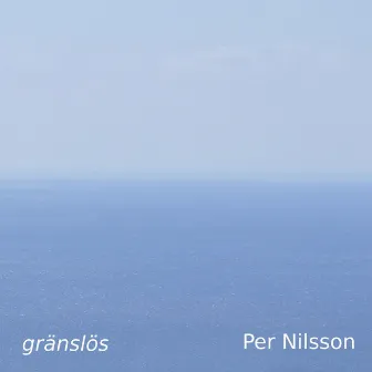 Gränslös by Per Nilsson