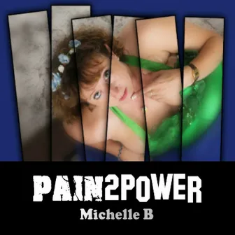 Pain2Power by Michelle B