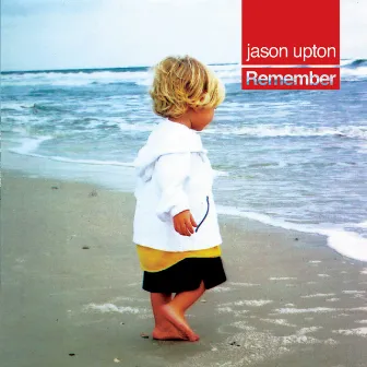 Remember by Jason Upton