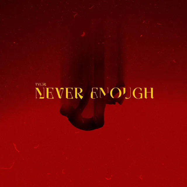 Never Enough