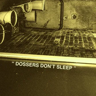 Dossers Don't Sleep by LA1 Collective