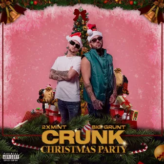 Crunk Christmas Party by Big Grunt