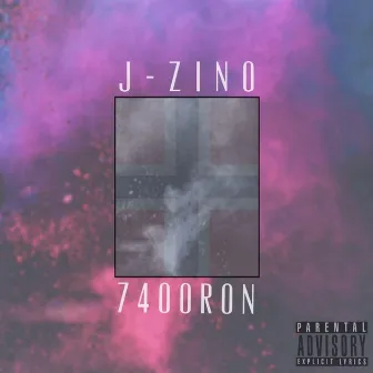 7400Ron by J-Zino