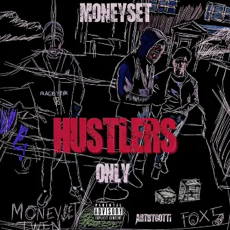 Hustlers Only by MoneySet