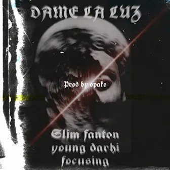 Dame la Luz by Slim Fanton