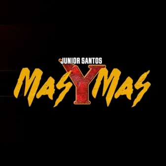 MAS Y MAS by JR. Santos