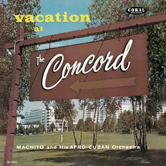 Vacation At The Concord by Machito Orchestra