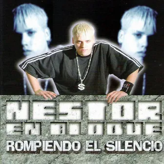 Rompiendo el Silencio by Nestor En Bloque