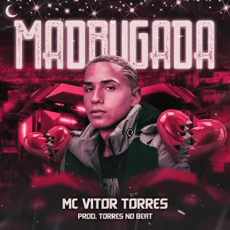 Madrugada by Mc Vitor Torres