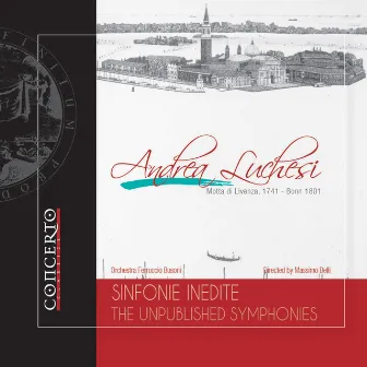 Andrea Luchesi: Sinfonie Inedite - The Unpublished Symphonies by Nuova orchestra da camera Ferruccio Busoni