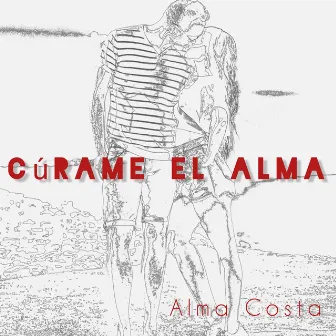 Cúrame El Alma by Alma Costa