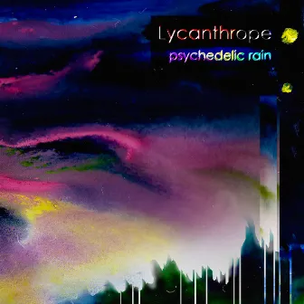 Lycanthrope by Psychedelic Rain