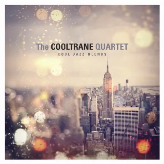 Cool Jazz Blends by The Cooltrane Quartet