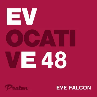 Evocative 048 (DJ Mix) by Eve Falcon