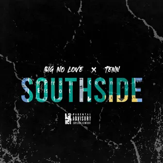 South Side by Big No Love