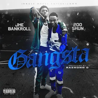 Gangsta by JHE Bankroll