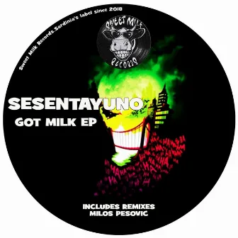 Got Milk EP by Sesentayuno