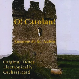 O! Carolan! by Suzanne de St. Aubin