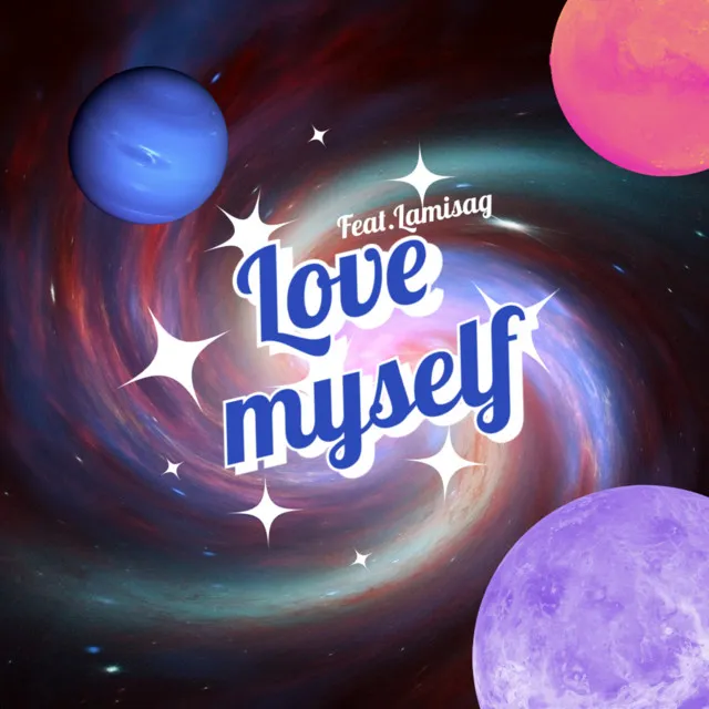 Love myself (feat. Lamisag)