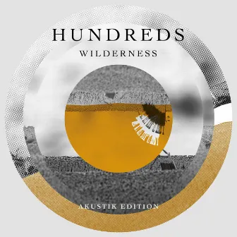 Wilderness (Akustik Edition) by Hundreds