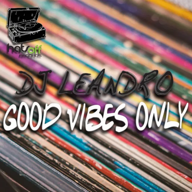 Good vibes only - Original mix