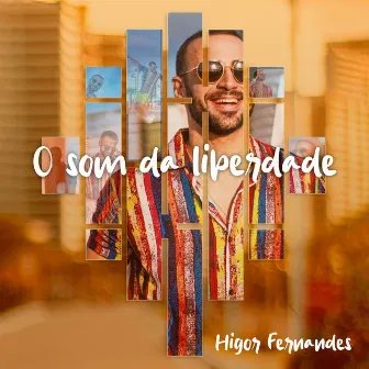 O Som da Liberdade by Higor Fernandes