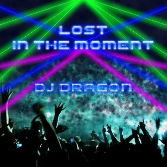 Lost in the Moment by DJ Dragon