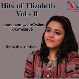 Hits of Elizabeth, Vol. 2 by Elizabeth S. Mathew