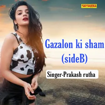 Gazalon Ki Sham Side B by Prakash Rutha